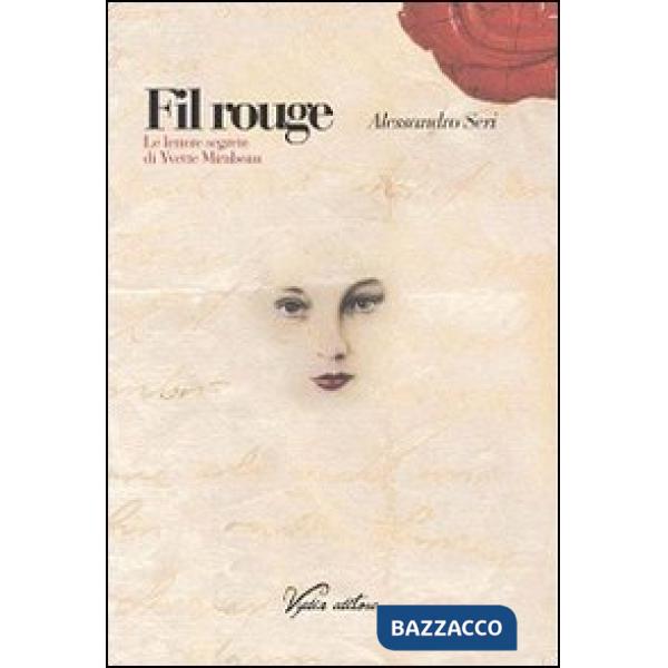 Fil rouge. Le lettere segrete di Yvette Mirabeau