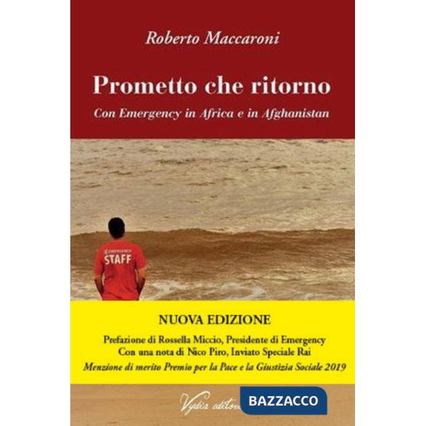 Prometto che ritorno. Con Emergency in Africa e in Afghanistan. Nuova ediz.