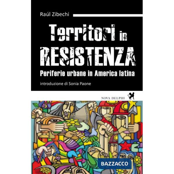 Territori in resistenza. Periferie urbane in America latina