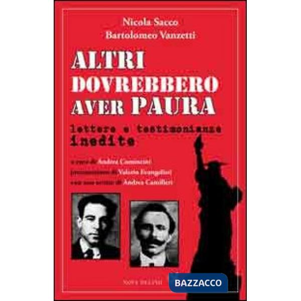 Altri dovrebbero aver paura. Lettere e testimonianze inedite