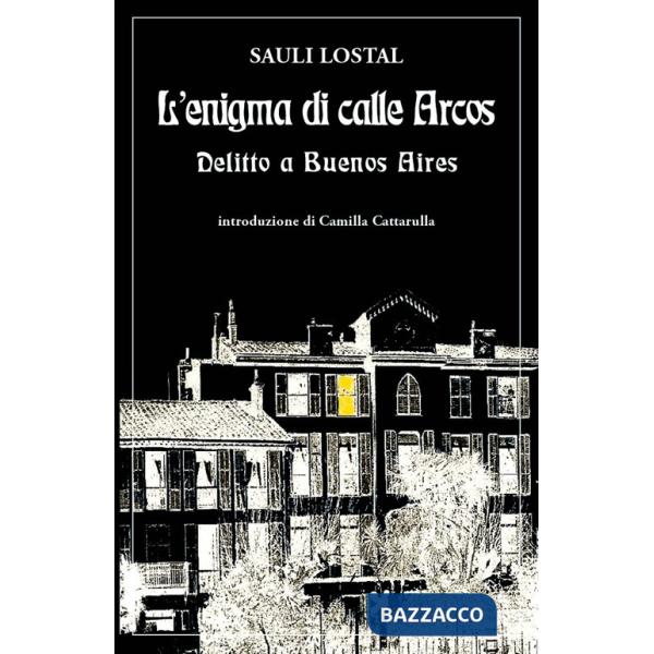 Enigma di calle Arcos. Delitto a Buenos Aires (L')