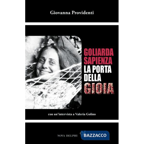 Goliarda Sapienza. La porta della gioia