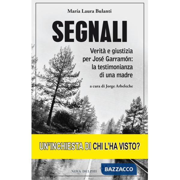 Segnali. Verità e giustizia per José Garramón: la testimonianza di una madre