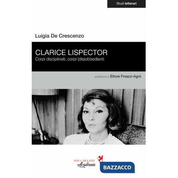 Clarice Lispector. Corpi disciplinati, corpi (dis)obbedienti
