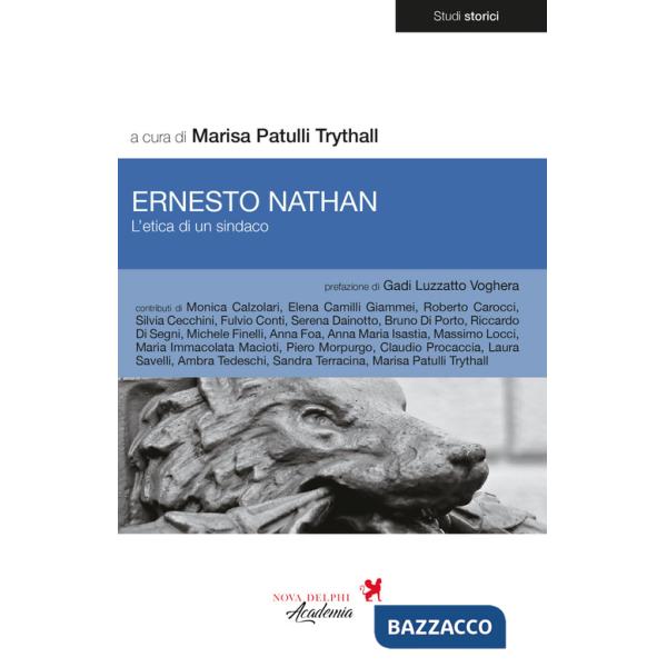Ernesto Nathan. L'etica di un sindaco
