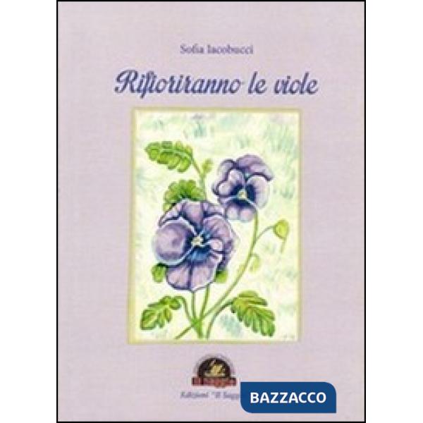 Rifioriranno le viole