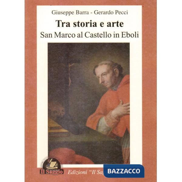 Tra storia e arte. San Marco al castello in Eboli