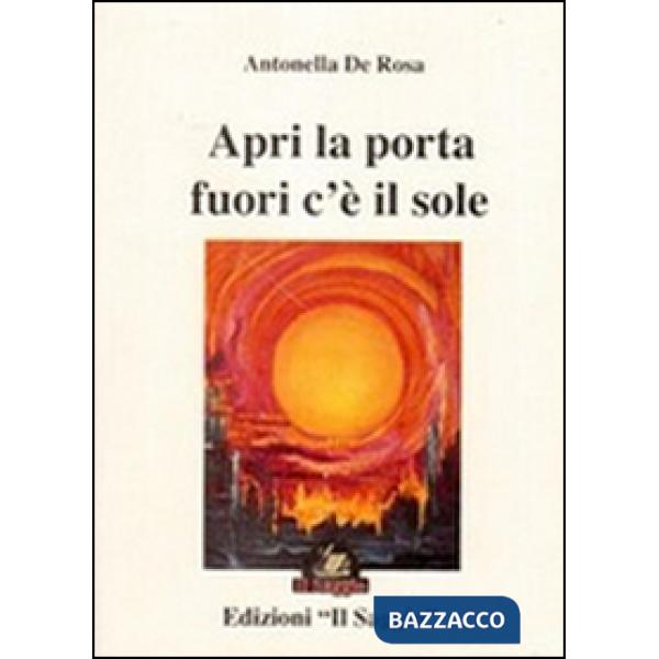 Apri la porta fuori c'è il sole