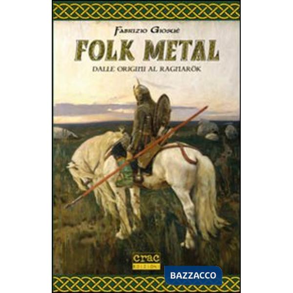 Folk metal. Dalle origini al Ragnarök