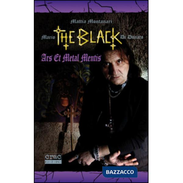 Mario «The Black» Di Donato. Ars et metal mentis