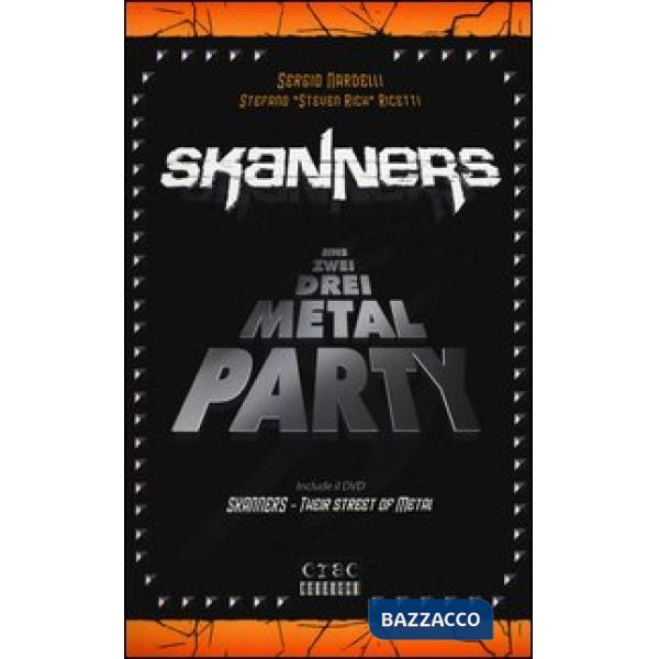 Skanners. Eins zwei drei metal party. Con DVD