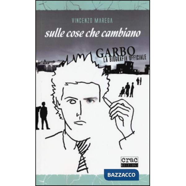 Sulle cose che cambiano. Garbo. La biografia ufficiale