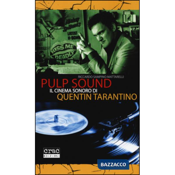 Pulp sound. Il cinema sonoro di Quentin Tarantino