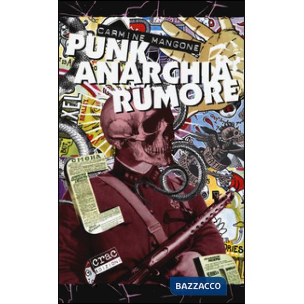 Punk, anarchia, rumore