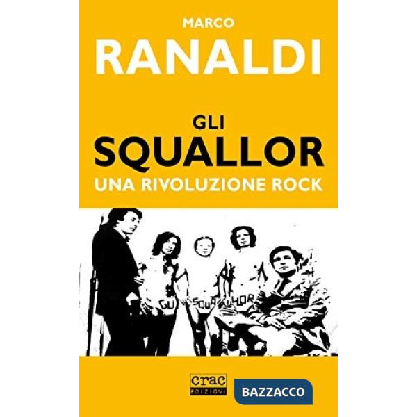 Squallor. Una rivoluzione rock (Gli)