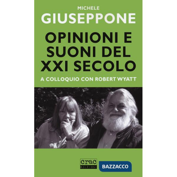 Opinioni e suoni del XX secolo. A colloquio con Robert Wyatt