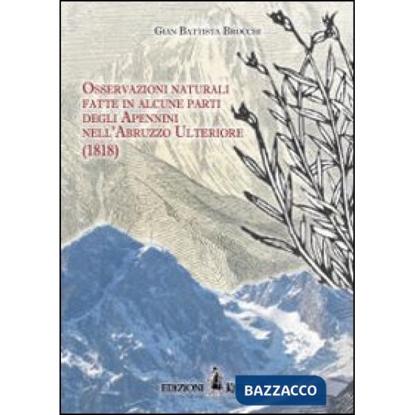 Osservazioni naturali fatte in alcune parti degli Apennini nell'Abruzzzo Ulterio