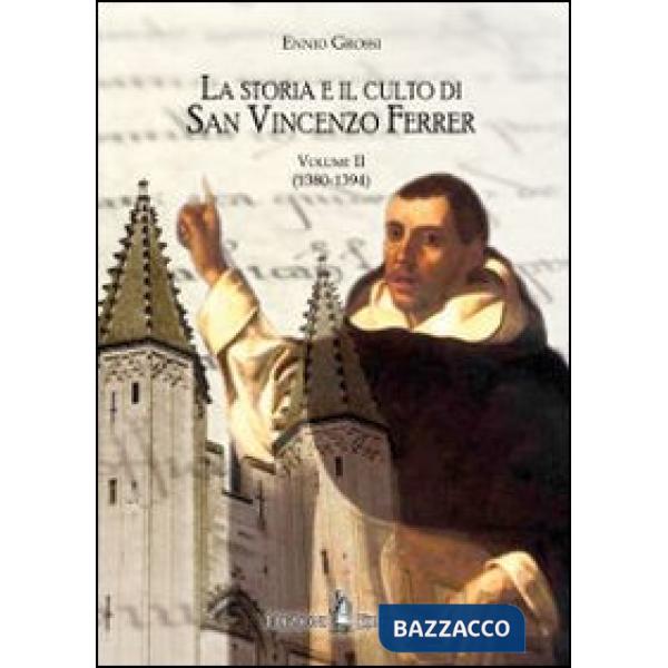 Storia e il culto di San Vincenzo Ferrer (La). Vol. 2: (1380-1394)