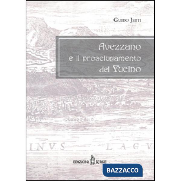 Avezzano e il prosciugamento del Fucino