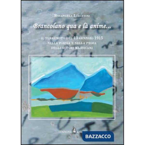 «Brancolano qua e là anime...». Il terremoto del 13 gennaio 1915 nella poesia e 