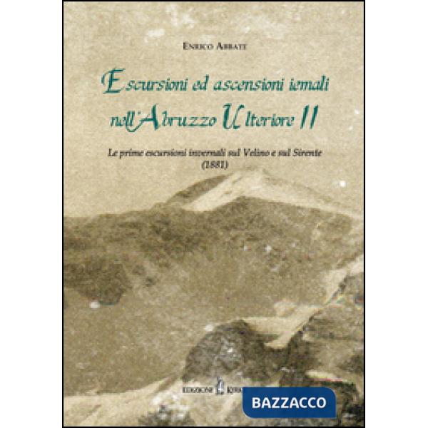 Escursioni ed ascensioni iemali nell'Abruzzo Ulteriore II. Le prime escursioni i