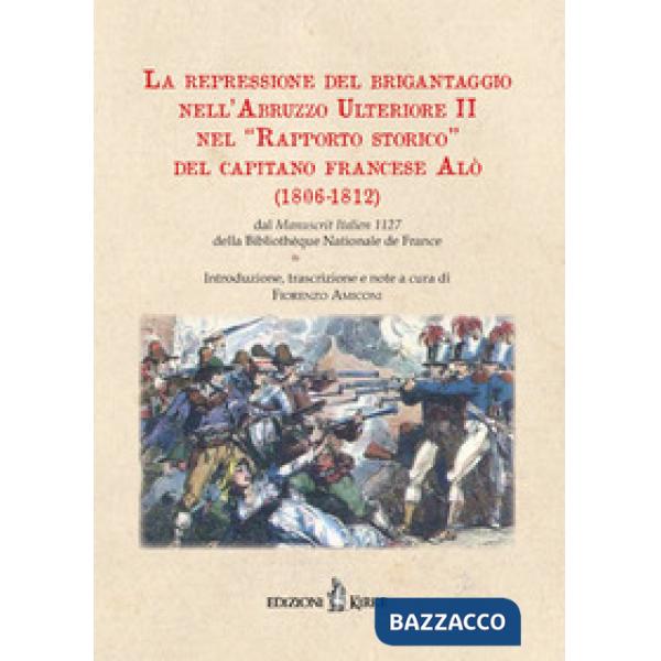 Repressione del brigantaggio nell'Abruzzo Ulteriore II nel «Rapporto storico» de