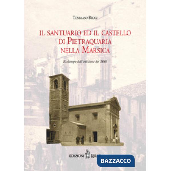 Santuario e il castello di Pietraquaria nella Marsica (Il)