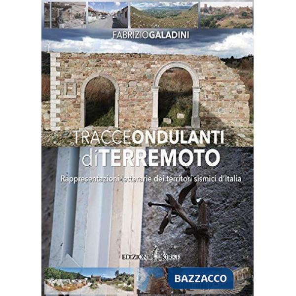 Tracce ondulanti di terremoto. Rappresentazioni letterarie dei territori sismici d'Italia
