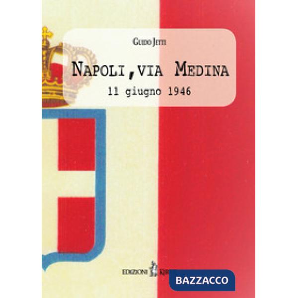 Napoli, via Medina. 11 giugno 1946