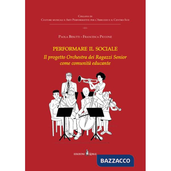 Performare il sociale. L'Orchestra dei Ragazzi Senior come comunità educante