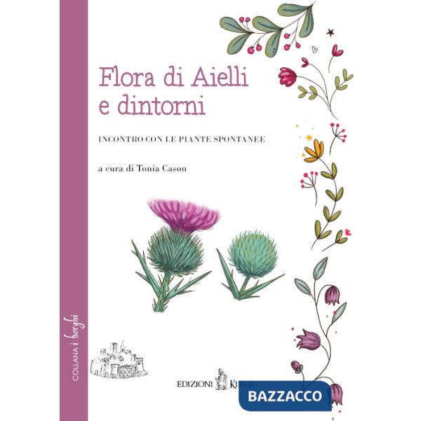 Flora di Aielli e dintorni. Incontro con le piante spontanee