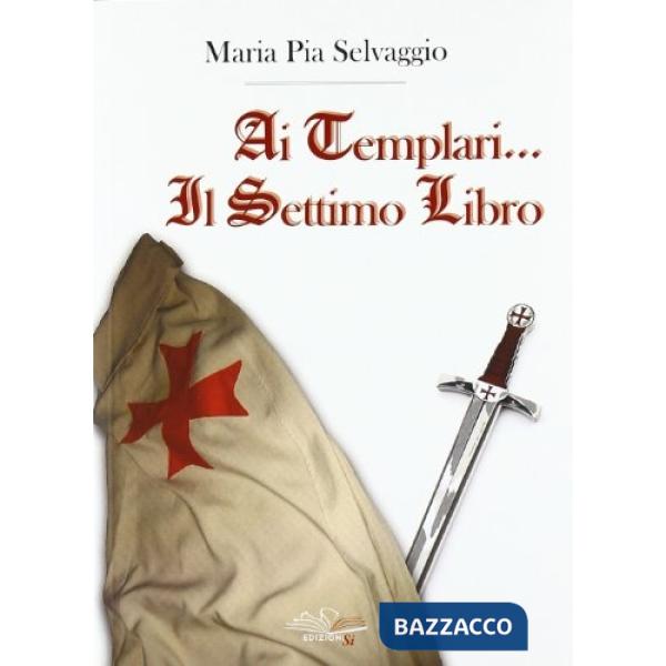 Ai templari... il settimo libro