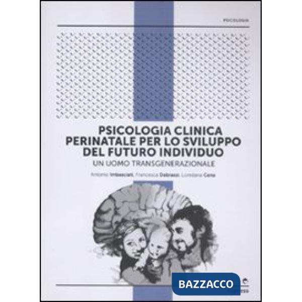 Psicologia clinica perinatale per lo sviluppo del futuro individuo. Un uomo tran