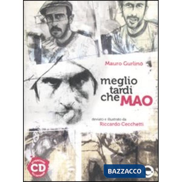 Meglio tardi che Mao. Con CD Audio