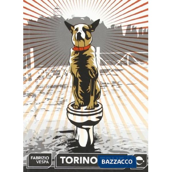 Torino true. Ediz. illustrata