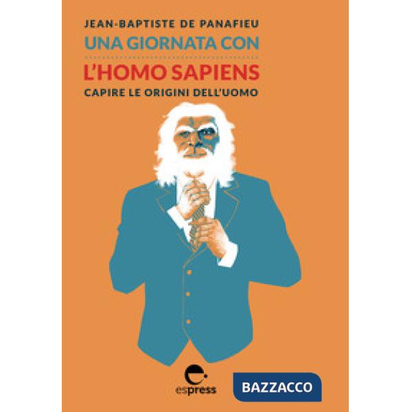 Giornata con l'homo sapiens. Capire le origini dell'uomo (Una)