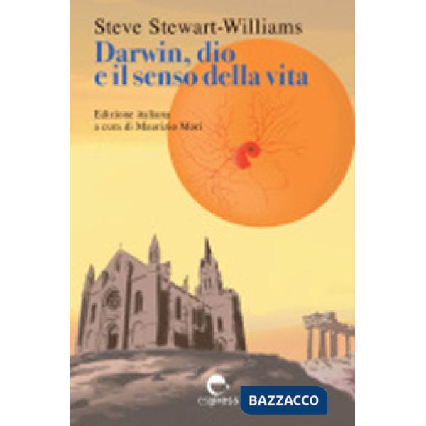 Darwin, dio e il senso della vita. Nuova ediz.