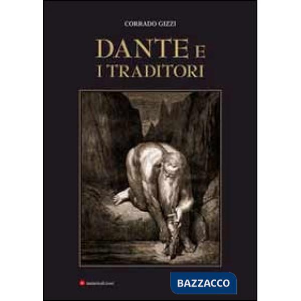 Dante e i traditori. Ediz. illustrata
