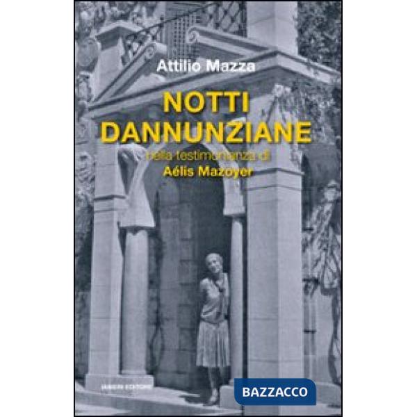 Notti dannunziane nella testimonianza di Aélis Mazoyer