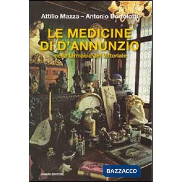 Medicine di D'Annunzio nella farmacia del Vittoriale (Le)