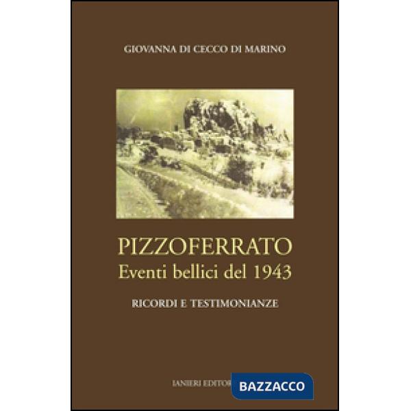 Pizzoferrato. Eventi bellici del 1943. Ricordi e testimonianza