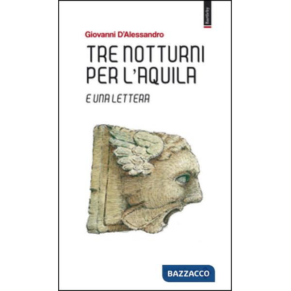 Tre notturni per l'Aquila e una lettera