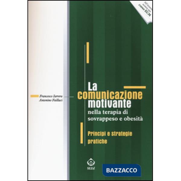 Comunicazione motivante nella terapia di sovrappeso e obesità. Principi e strate