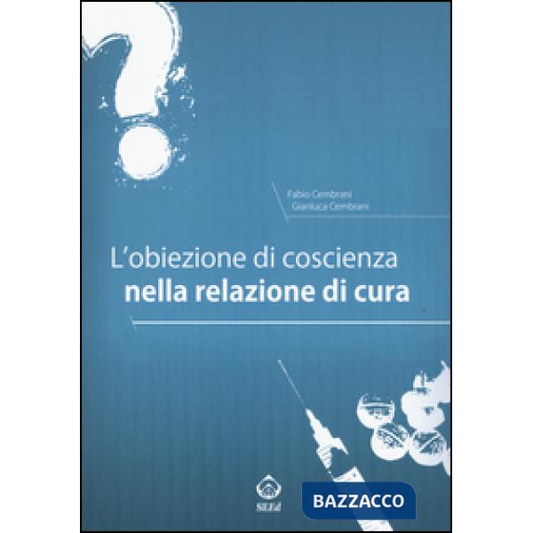 Obiezione di coscienza nella relazione di cura (L')