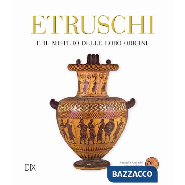 Etruschi e il mistero delle loro origini