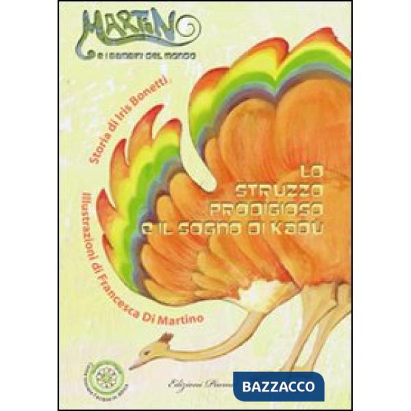 Struzzo prodigioso e il sogno di Kadù. Ediz. illustrata (Lo)