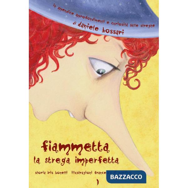 Fiammetta la strega imperfetta. Ediz. illustrata