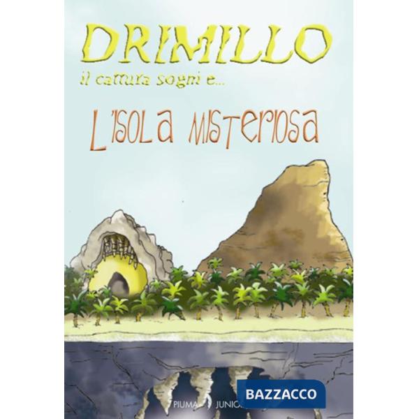 Isola misteriosa. Drimillo il cattura sogni (L'). Vol. 2