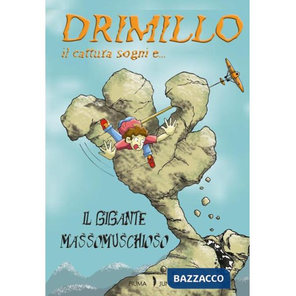 Gigante Massomuschioso. Drimillo il cattura sogni (Il). Vol. 3
