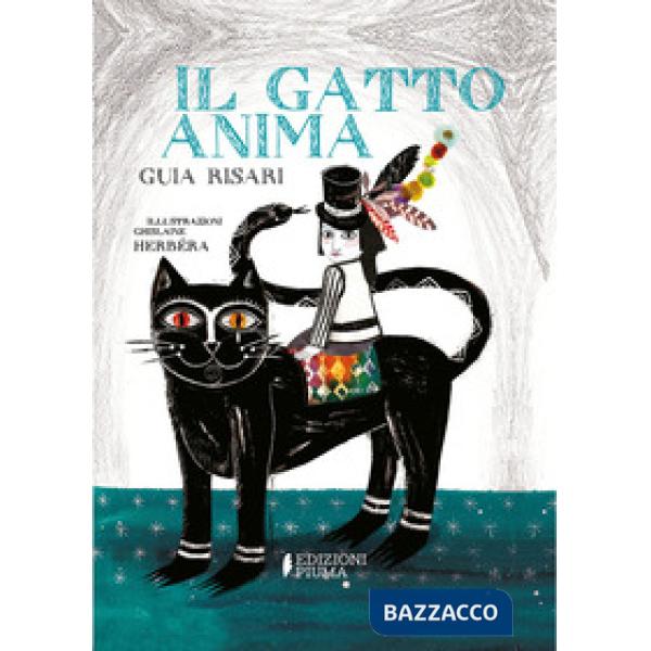 Gatto anima. Ediz. illustrata (Il)